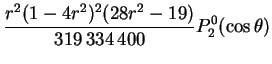 $\displaystyle \frac{r^2(1-4r^2)^2(28r^2-19)}{319\,334\,400}P_2^0(\cos\theta)$