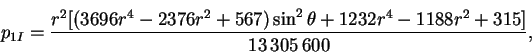 \begin{displaymath}
p_{1I} = \frac{r^2[(3696r^4-2376r^2+567)\sin^2\theta+1232r^4-1188r^2+315]}
{13\,305\,600},
\end{displaymath}