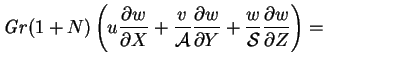 $\displaystyle {\mbox{\textit{Gr}}(1+N) \left(u\frac{\partial w}{\partial X}
+\f...
...ac{w}{\mbox{$\mathcal S$}}\frac{\partial w}{\partial Z}\right) = }\hspace{20mm}$