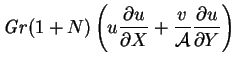 $\displaystyle \mbox{\textit{Gr}}(1+N)\left(u\frac{\partial u}{\partial X} +\frac{v}{\mbox{$\mathcal A$}}\frac{\partial u}{\partial Y}\right)$