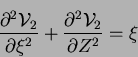 \begin{displaymath}
\frac{\upartial ^2\mathcal{V}_2}{\upartial \xi^2} +
\frac{\upartial ^2\mathcal{V}_2}{\upartial Z^2} = \xi
\end{displaymath}